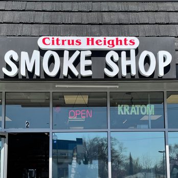 Citrus Heights Smoke Shop,6201 Greenback Ln, Citrus Heights, CA 95621, United States 